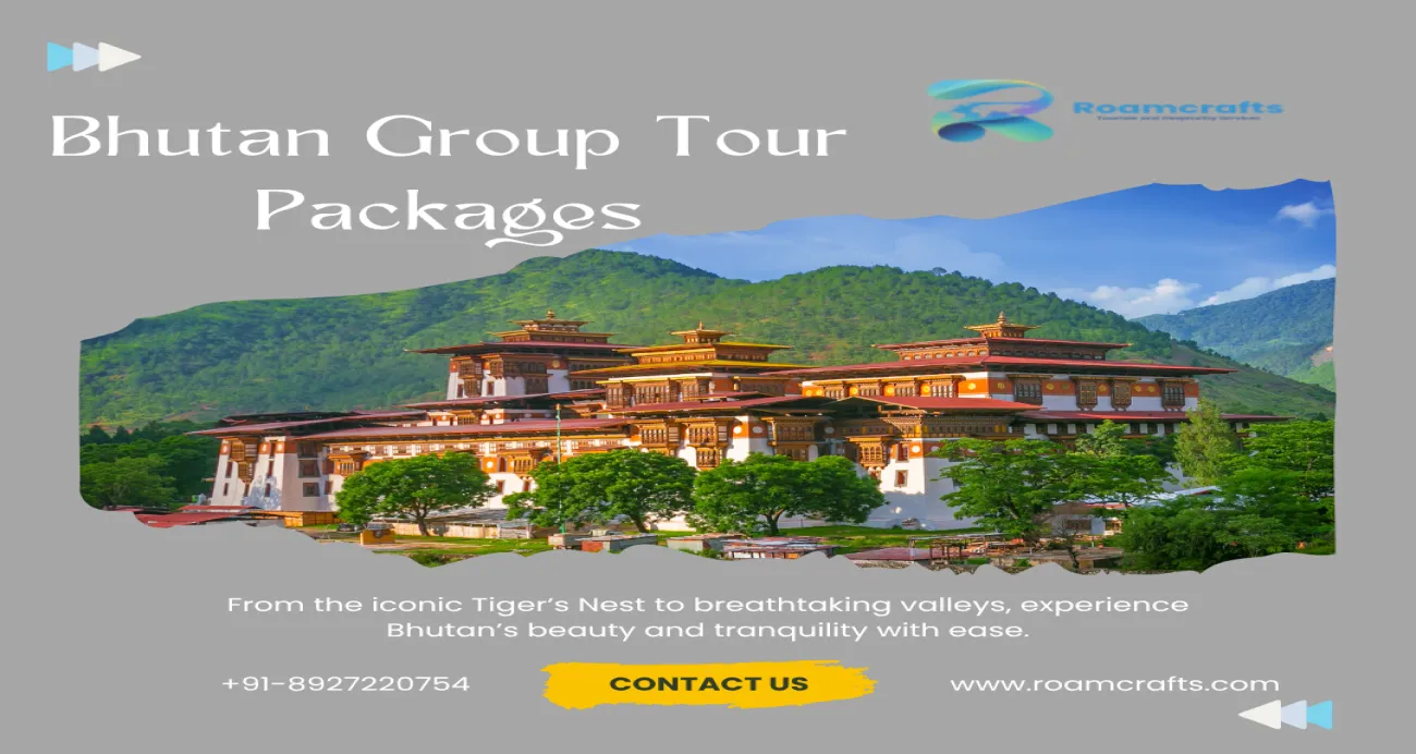 Bhutan Group Tour Packages: Travel Together, Explore Better with Roam Crafts